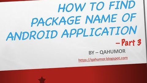 How to get the package name of Android application  : Part 3 |  AAPT DUMP BADGING command