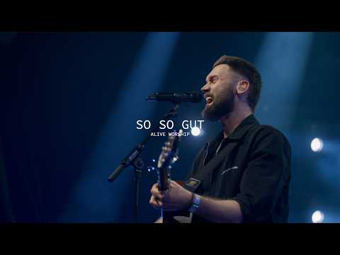 So so gut Live - Alive Worship