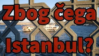 Šta nas to vraća u Istanbul? 🇹🇷