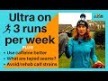 How to train for an ultra marathon with only 3 runs a week (PLUS more Q&A!)