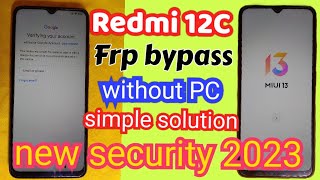 Redmi 12C frp unlock MiUi 13 / Redmi 12C frp Bypass Security new 2023 / Redmi 22120RN86G frp bypass