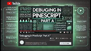PineScript Debugging (Part A) | Understanding Logic behind the code