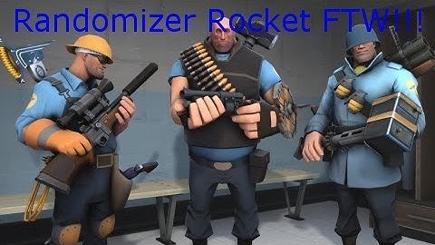 TF2 - ROCKETS FTW!!! (Team Fortress 2 - Randomizer Mod)