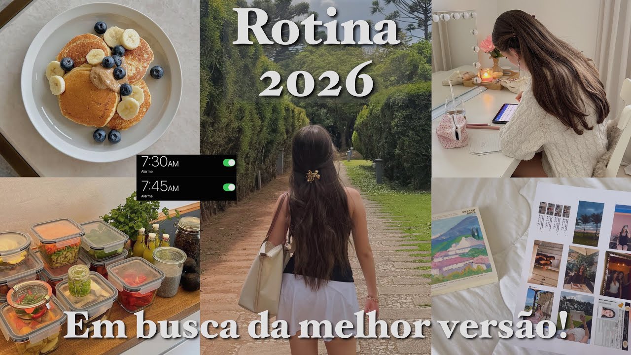 Rotina de 2026: em busca da minha melhor versão 🌟 (novos hábitos, conselhos+)