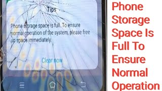 Phone Storage Space Is Full To Ensure Normal Operation Of The System Please FreeUp Space Immediately