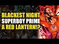 Superboy Prime Becomes A Red Lantern! (Blackest Night: Superboy Prime)