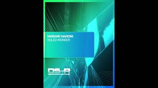Mariano Mancini - Veiled Wonder [OUT NOW] @DigitalSocietyRecs