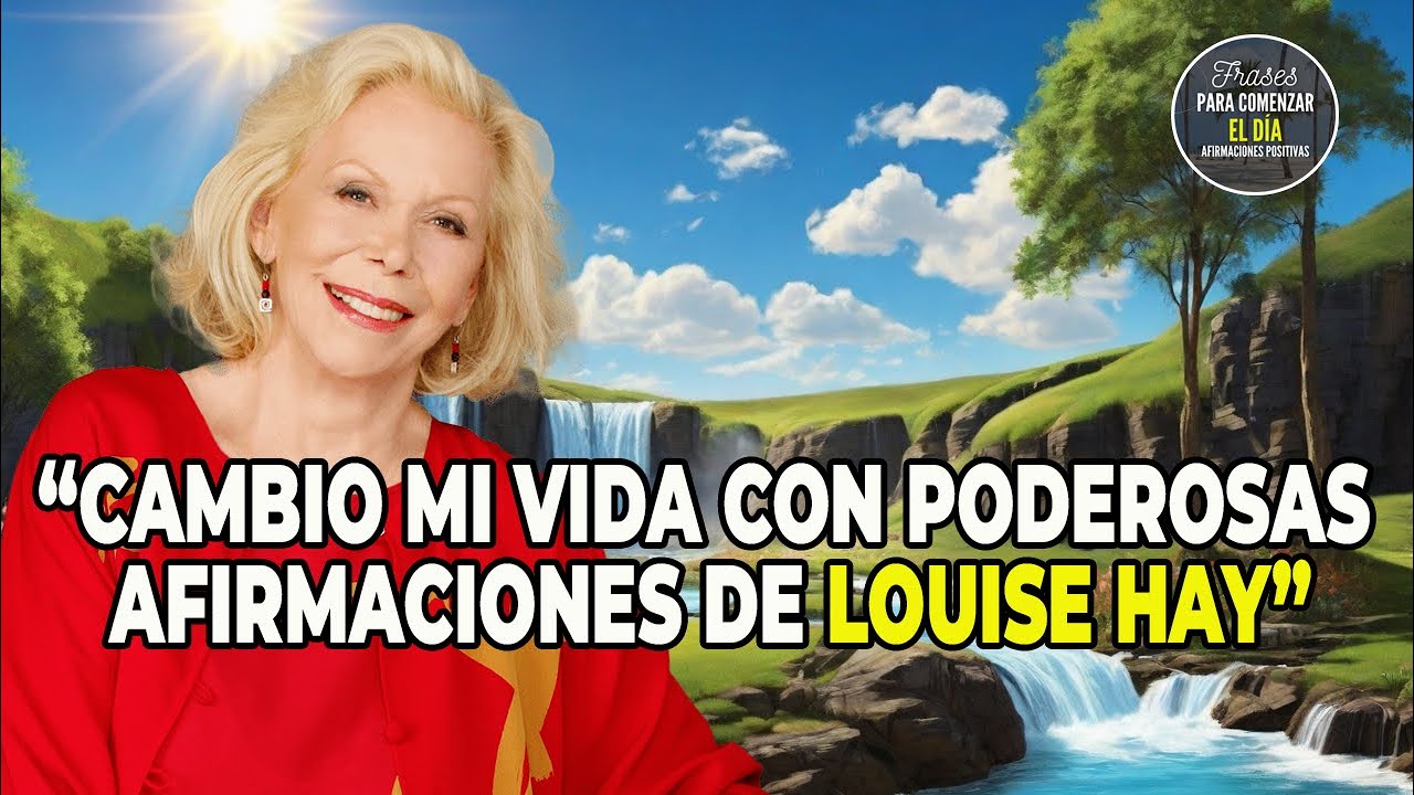 Afirmaciones Positivas Secretas de Louise Hay: Despierta Tu Poder ...