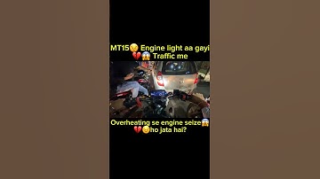 MT15😱me Engine light aa gayi💔😣 Engine seize😱? #mt15problem #mt15loverz #rider #mt15 #mt15modified
