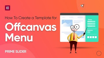 How to Create a Template for Offcanvas Menu by Prime slider in Elementor | BdThemes Tutorial