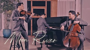 Moon River🌙 Violin+Cello+Piano│Breakfast at Tiffany