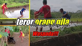 Teror Orang Gila (video lucu bahasa jawa)