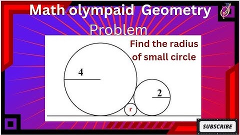 Find the radius of small circle.Math Olympaid Geometry Problem.#olympiadquestion #geometry #olympiad