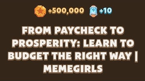FROM PAYCHECK TO PROSPERITY: LEARN TO BUDGET THE RIGHT WAY | MEMEGIRLS | Memefi New Video Code