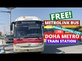 MetroLink Bus and Doha Metro Experience|Qatar Rail