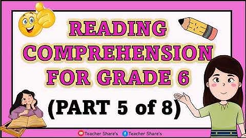 Grade 6 Reading Comprehension Part 5 of 8 (Developing Reading Passages Short Stries)|Teacher Share