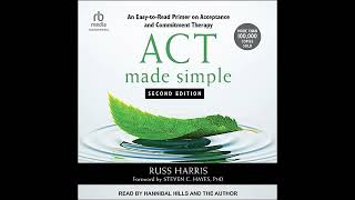 ACT Made Simple: An Easy-to-Read Primer on Acceptance and Commitment Therapy Audiobook
