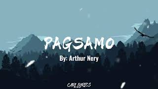 Pagsamo ( Lyrics ) •||• By: Arthur Nery