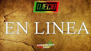 AFRO - EN LINEA [DJEC18 REMIX ]