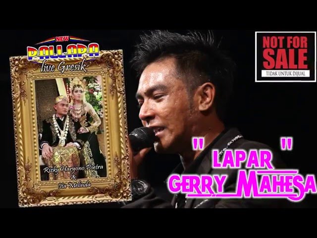 LAPAR   GERRY MAHESA   NEW PALLAPA LIVE GRESIK 2016 class=