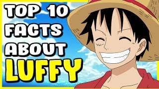 10 Facts You May Not Know About Monkey D. Luffy In One Piece