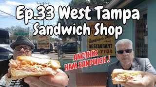 Ep.33 West Tampa Sandwich Shop