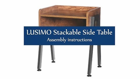 Lusimo | Stackable Side Table Assembly Instructions