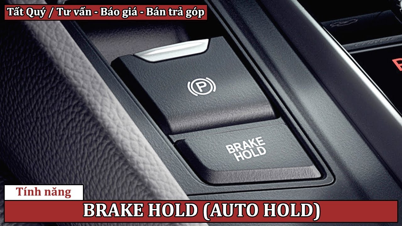 Giữ phanh tự động Brake Hold [AUTO HOLD] là gì? Honda Ôtô Vũng Tàu