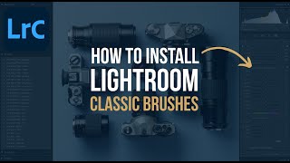 How to Install Lightroom Classic Brushes - ULTIMATE GUIDE