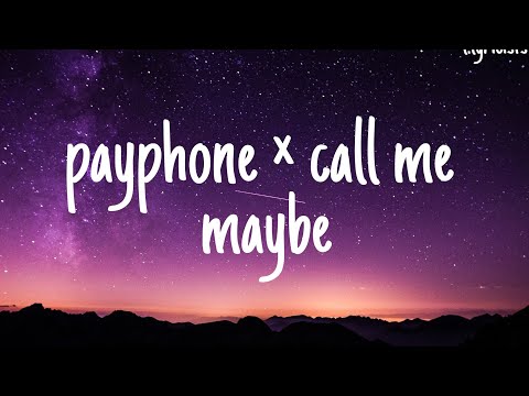 Payphone X Call Me Maybe Anthem Light Mashup Lyrics Video Iam At Payphone