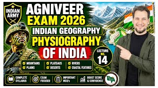 Agniveer 2026 : Physiography Of  Indian Geography and Facts  | Most Expected MCQs | Lecture 14 