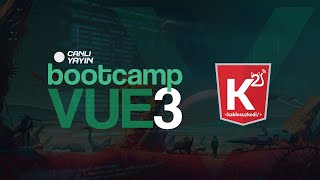 8 Haftalık Vue3 Bootcamp Başlıyor! #vue3 #javascript #bootcamp