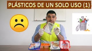 PLÁSTICOS DE UN SOLO USO (PARTE 1)