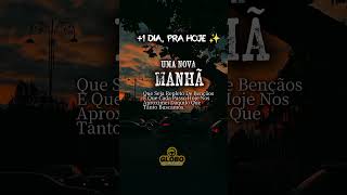🌅 +1 Dia para Vencer! Que Sua Manhã Seja Repleta de Bênçãos ✨ #Shorts