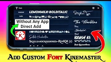 Kinemaster Custom Font Add Without Any Application