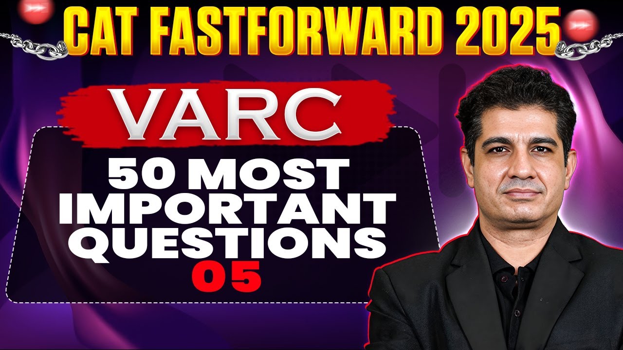 50 Most Important Questions | Lec 05 | VARC | CAT 2025 Preparation ...