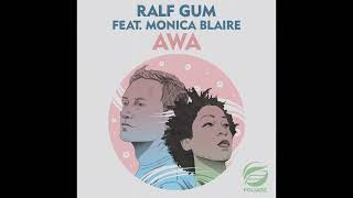 Ralf GUM feat. Monica Blaire - AWA (Vocal Mix Edit)