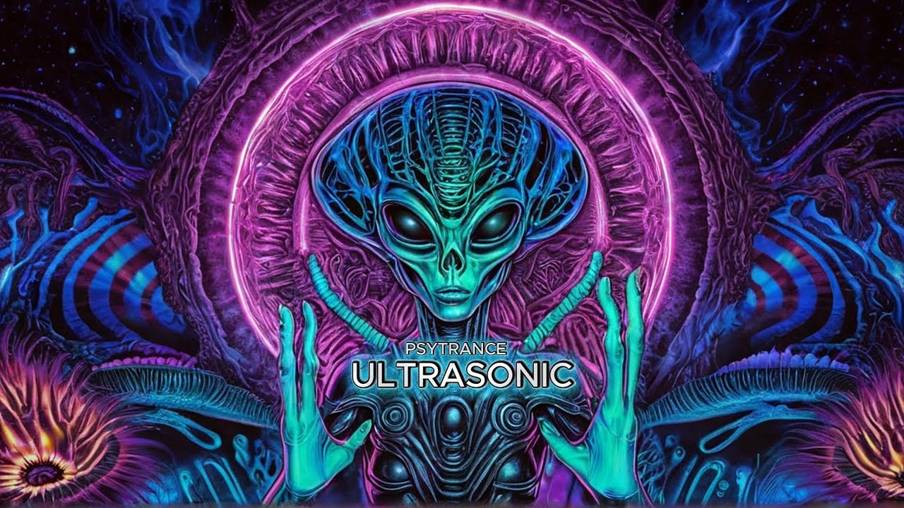Ultrasonic | Psytrance -- Deep Psychedelic Trance | Psycogoa