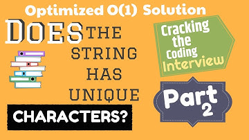 Determine if a string has all unique characters [Cracking the Coding Interview] | Part - 2
