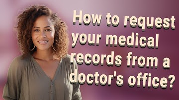 How to request your medical records from a doctor