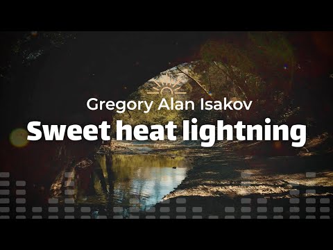 Gregory Alan Isakov - Sweet Heat Lightning (Lyrics)