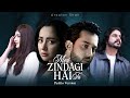 Meri Zindagi Hai Tu Pashto Version Arsalan Shah Hania Aamir Bilal Abbas Asim Azhar