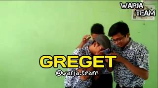 SEBERAPA GREGET LO?