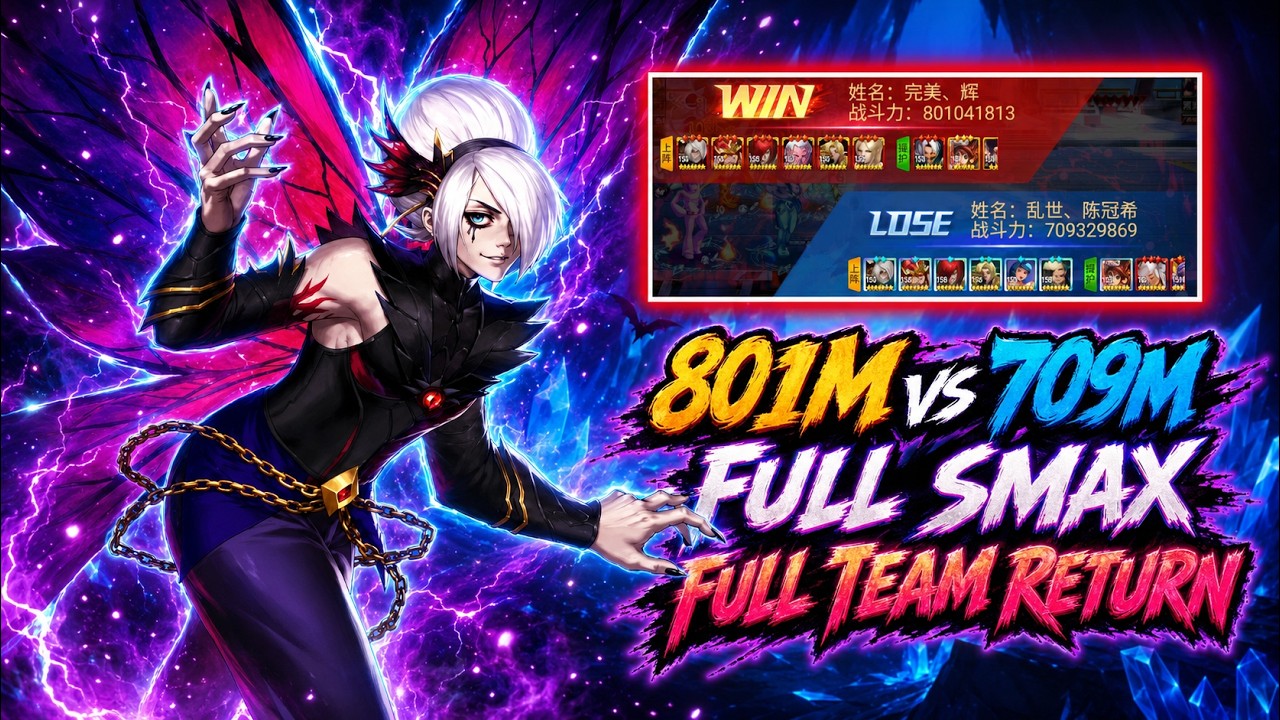 ღ KOF98UMOL ✪ 801M vs 709M with FULL SMAX FULL TEAM RETURN