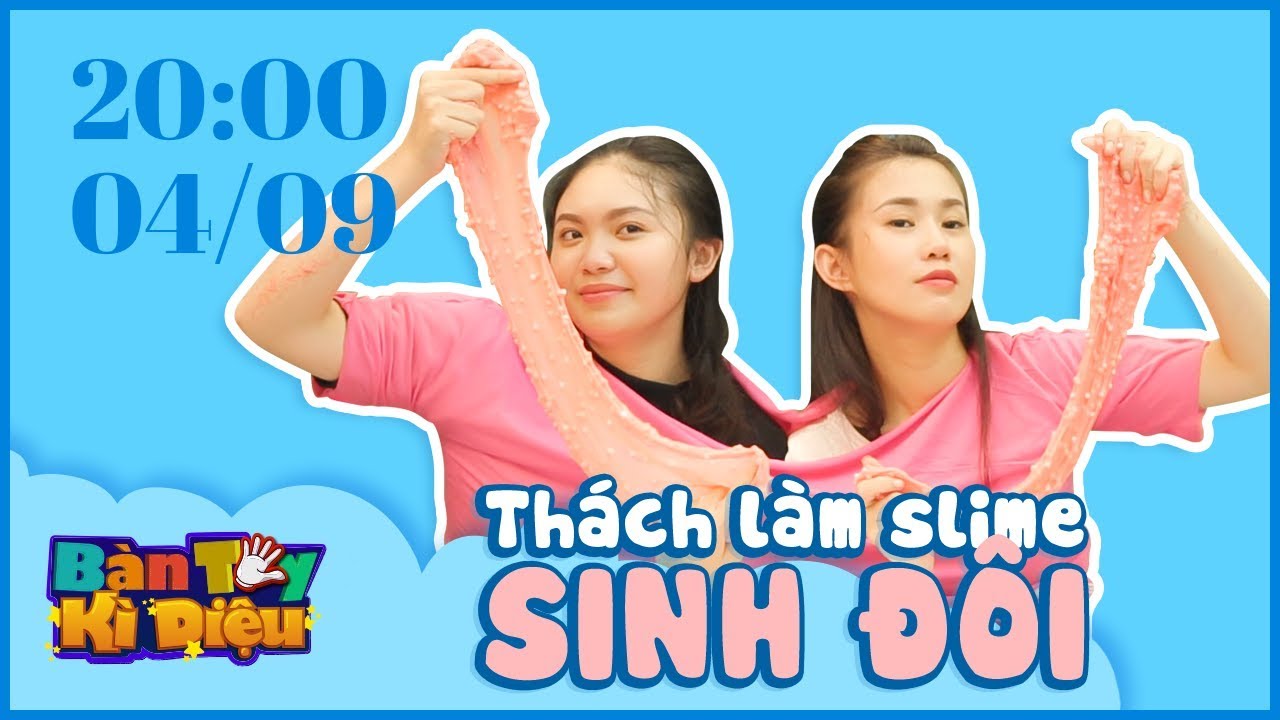 Trailer Bàn Tay Kỳ Diệu #19 - Làm slime SINH ĐÔI cùng Kikiwaka Slime - Twin Slime Challenge