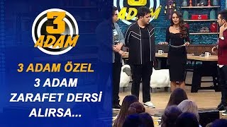 3 Adam Zarafet Dersi Alırsa 3 Adam Özel