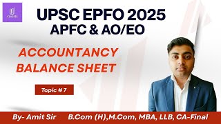 Balance Sheet | Accounts Lecture 7 | UPSC EPFO &amp; APFC 2025 | Basics of Accounting #UPSCEPFO#EPFO2025