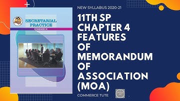 11th SP#Chapter 4 Features of Memorandum Of Association #New Syllabus 2020-21#FYJC Com#Commerce Tute