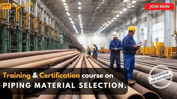 Training on Piping Material Selection | Piping selection | Piping design | Engineering jobs |