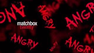 Matchbox Twenty - Angry